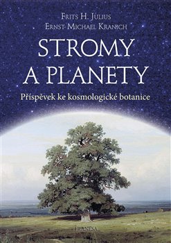 Stromy a planety - Příspěvek ke kosmologické botanice