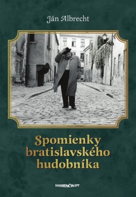 Spomienky bratislavského hudobníka (2.vydanie) - 
