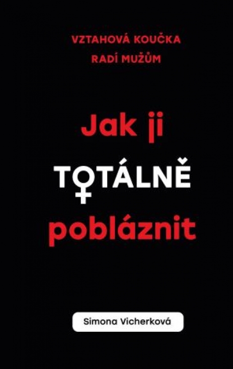 Jak ji totálně pobláznit - 