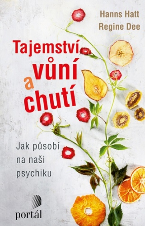 Tajemství vůní a chutí - Jak působí na naši psychiku