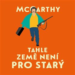 Cormac McCarthy:  Tahle země není pro starý (čte Jan Vlasák) - MP3-CD - MP3-CD