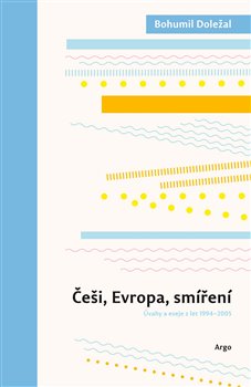 Češi, Evropa, smíření - 