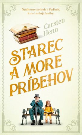 Starec a more príbehov - Nádherný príbeh o ľuďoch, ktorí milujú knihy.