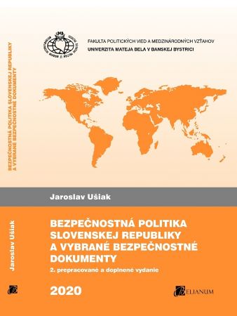 Bezpečnostná politika Slovenskej republiky a vybrané bezpečnostné dokumenty - 