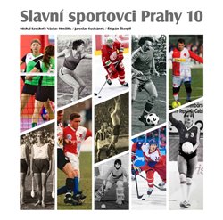 Slavní sportovci Prahy 10 - 