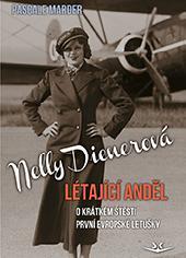 Nelly Dienerová - Létající anděl - O krátkém štěstí první evropské letušky