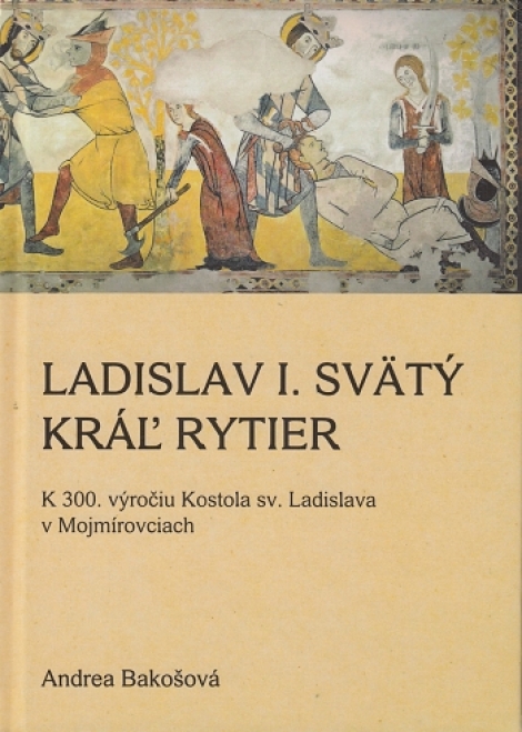 Ladislav I. Svätý, Kráľ rytier - 