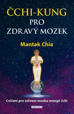 Čchi-kung pro zdravý mozek - Cvičení pro oživení mozku energií čchi