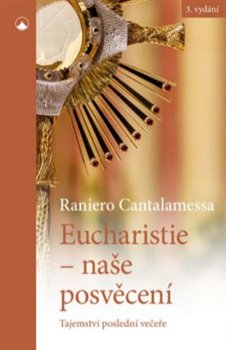 Eucharistie - naše posvěcení - 