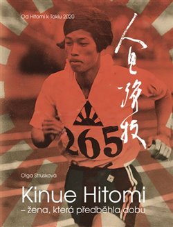 Kinue Hitomi - žena, která předběhla dobu - Od Hitomi k Tokiu 2020