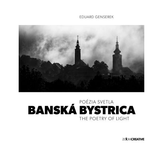 Banská Bystrica / Poézia svetla / The Poetry of Light