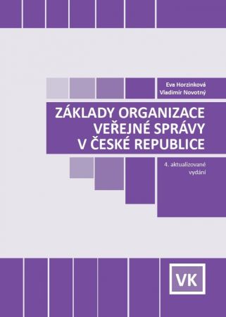 Základy organizace veřejné správy v ČR (4. aktualizované vydání) - 