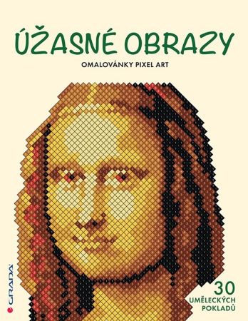 Omalovánky Pixel Art - Úžasné obrazy - 30 uměleckých pokladů