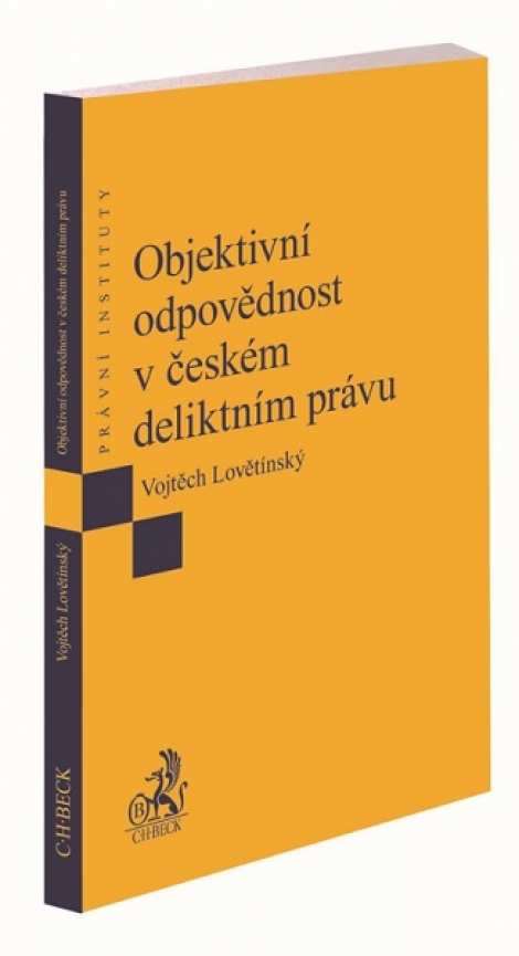 Objektivní odpovědnost v českém deliktním právu - 