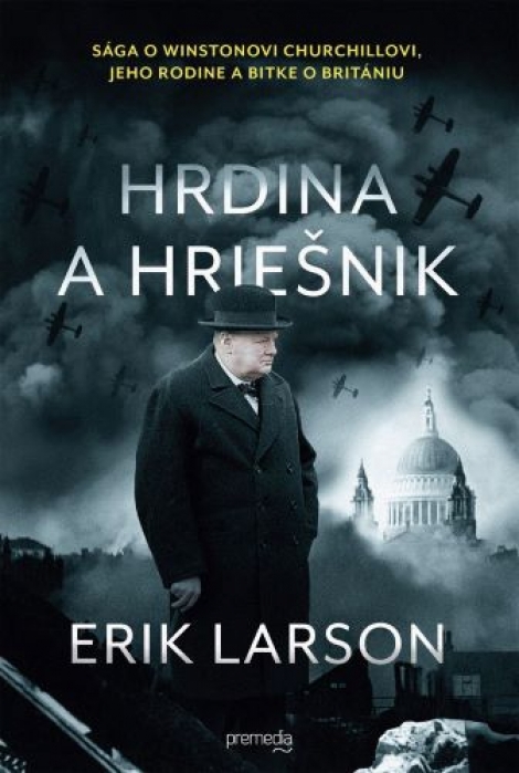 Hrdina a hriešnik - Sága o Winstonovi Churchillovi, jeho rodine a bitke o Britániu