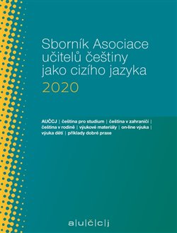 Sborník Asociace učitelů češtiny jako cizího jazyka 2020 - 
