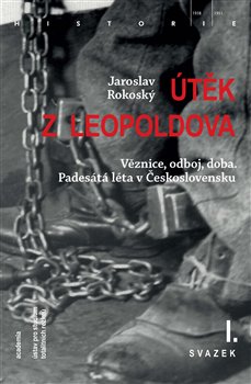 Útěk z Leopoldova (3 svazky) - Věznice, odboj, doba. Padesátá léta v Československu