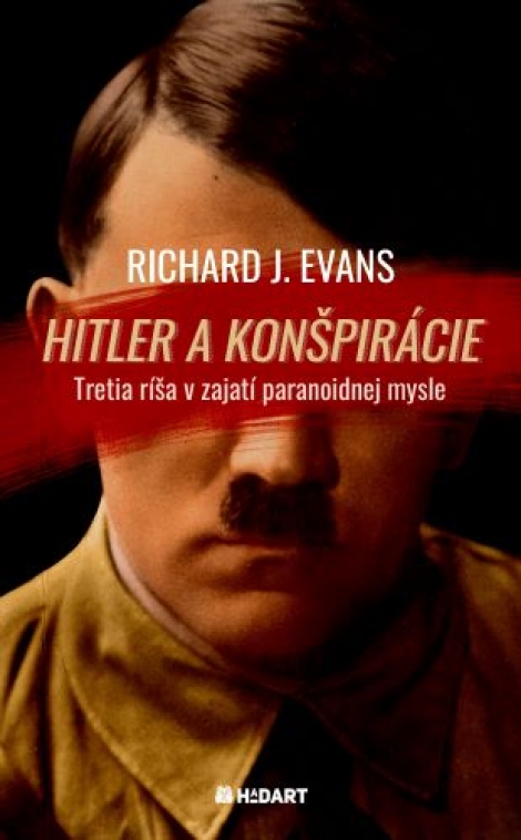 Hitler a konšpirácie - Tretia ríša v zajatí paranoidnej mysle