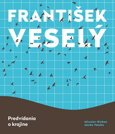 František Veselý - Predvídania o krajine - 