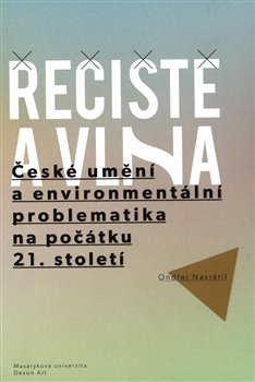 Řečiště a vlna - České umění a environmentální problematika na počátku 21. století