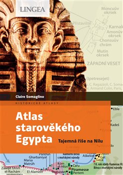 Atlas starověkého Egypta - Tajemná říše na Nilu