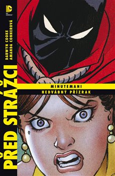 Před Strážci: Minutemani / Hedvábný přízrak - 