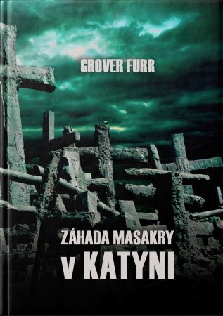 Záhada masakry v Katyni - Katyň - lož, ktorá sa stala históriou