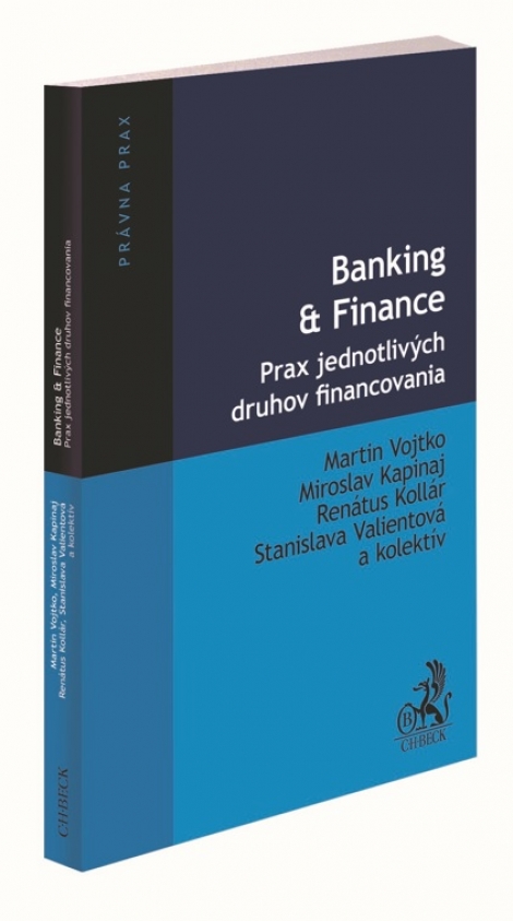 Banking & Finance. Prax jednotlivých druhov financovania - 