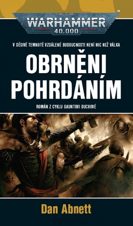Obrněni pohrdáním (desátá kniha ze série Gauntovi Duchové) - Warhammer 40000