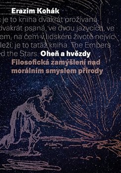 Oheň a hvězdy - Filosofická zamýšlení nad morálním smyslem přírody