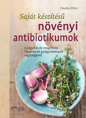 Növényi antibiotikumok - Saját készítésú