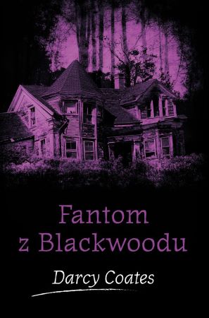 Fantom z Blackwoodu - Strašidelné domy (6.díl)