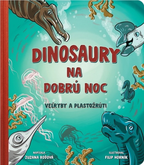 Dinosaury na dobrú noc - Veľryby a plastožrúti - 