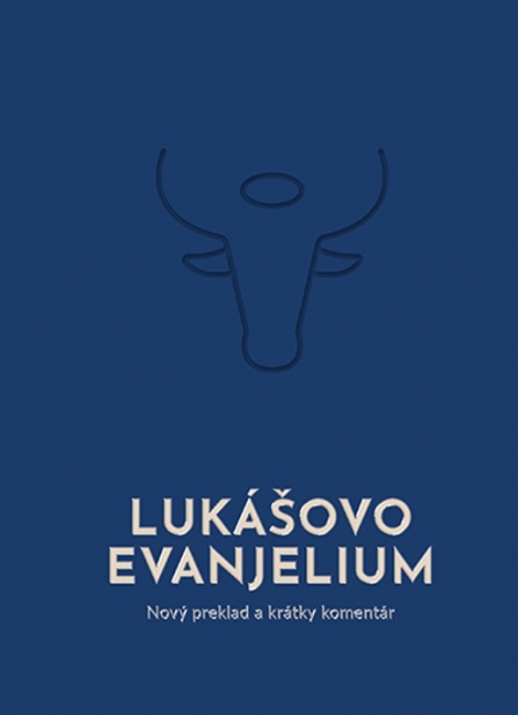 Lukášovo evanjelium - Nový preklad a krátky komentár
