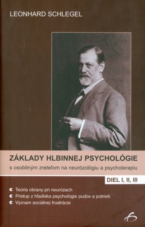 Základy hlbinnej psychológie s osobitným zreteľom na neurózológiu a psychoterapiu. Diel I, II, III - 