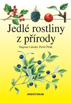 Jedlé rostliny z přírody - 