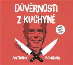 Anthony Bourdain:  Důvěrnosti z kuchyně - MP3-CD - 2MP3-CD