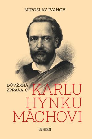 Důvěrná zpráva o Karlu Hynku Máchovi - 