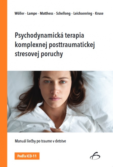 Psychodynamická terapia komplexnej posttraumatickej stresovej poruchy - Manuál liečby po traume v detstve
