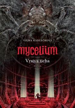 Mycelium VI: Vrstva ticha - 