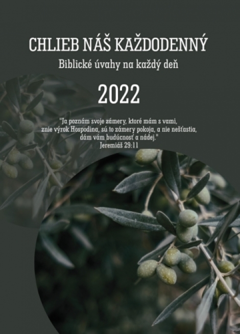 Chlieb náš každodenný 2022 - Biblické úvahy na každý deň