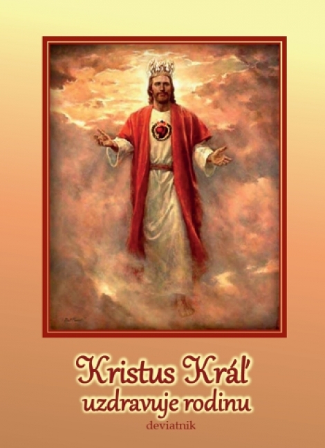 Kristus Kráľ uzdravuje rodinu  deviatnik (2. doplnené vydanie) - 