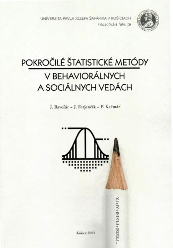Pokročilé štatistické metódy v behaviorálnych a sociálnych vedách - 