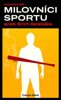 Milovníci sportu aneb Smrt darebáka - 