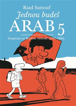 Jednou budeš Arab 5 - Dětství na Blízkém východě (1992-1994)