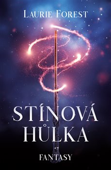 Stínová hůlka - Kroniky Černé čarodějky (3.díl)