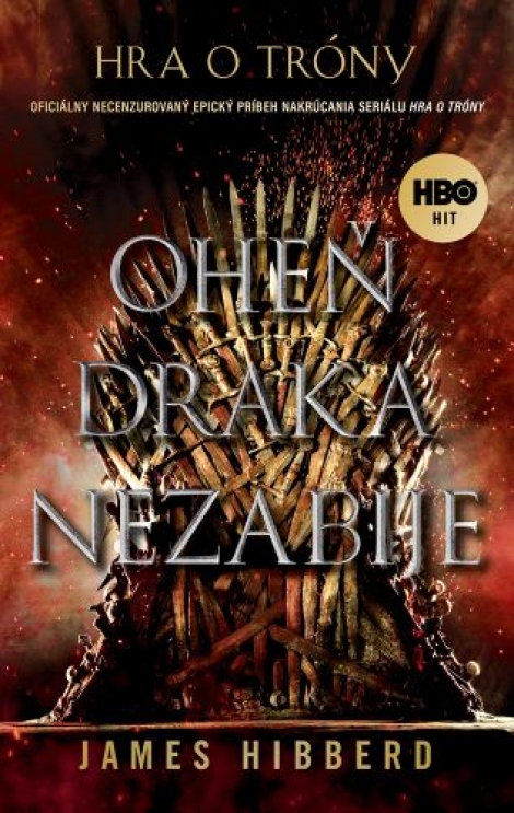 Oheň draka nezabije - Oficiálny, necenzúrovaný, epický príbeh nakrúcania seriálu
