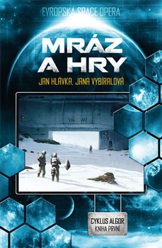Mráz a hry - Cyklus Algor, Kniha Prvn