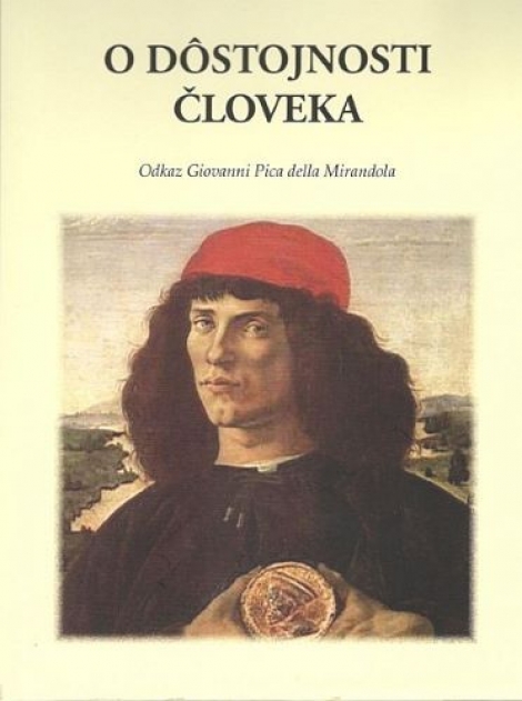 O dôstojnosti človeka - Odkaz Giovanni Pica della Mirandola