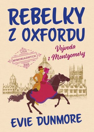 Rebelky z Oxfordu: Vojvoda z Montgomery - 